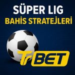 Süper Lig Bahis Stratejileri: Trbet'te Futbol Bahisleri Rehberi